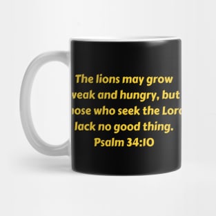 Bible Verse Psalm 34:10 Mug